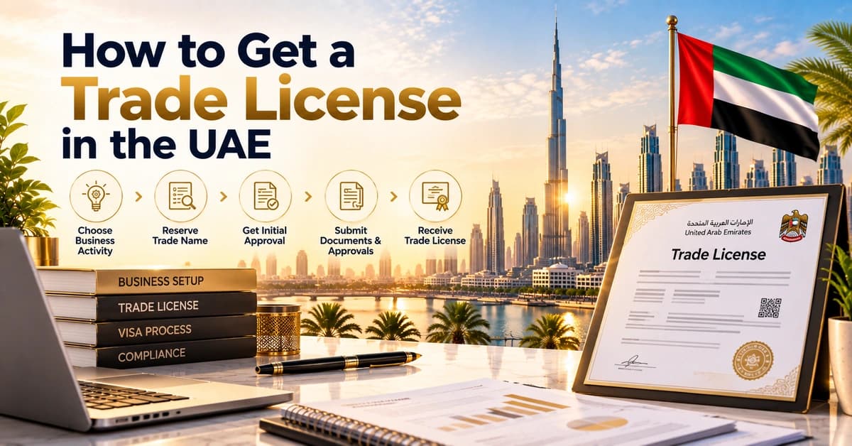 How to Get a Trade License in UAE