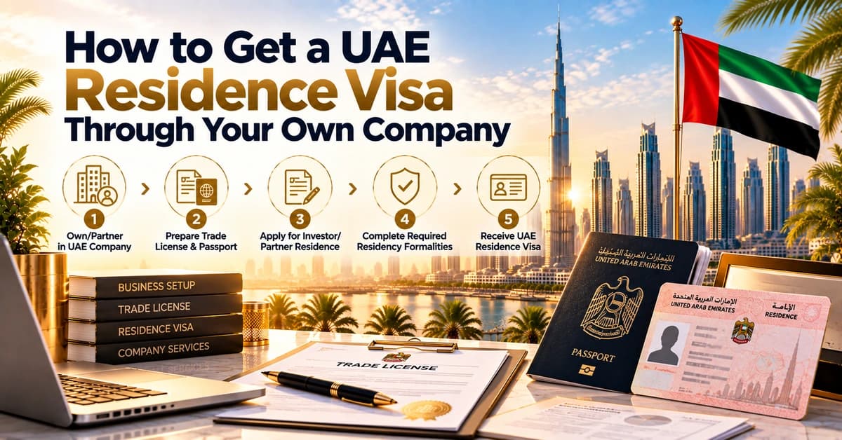 How to Get a UAE Residence Visa Through Your Own Company